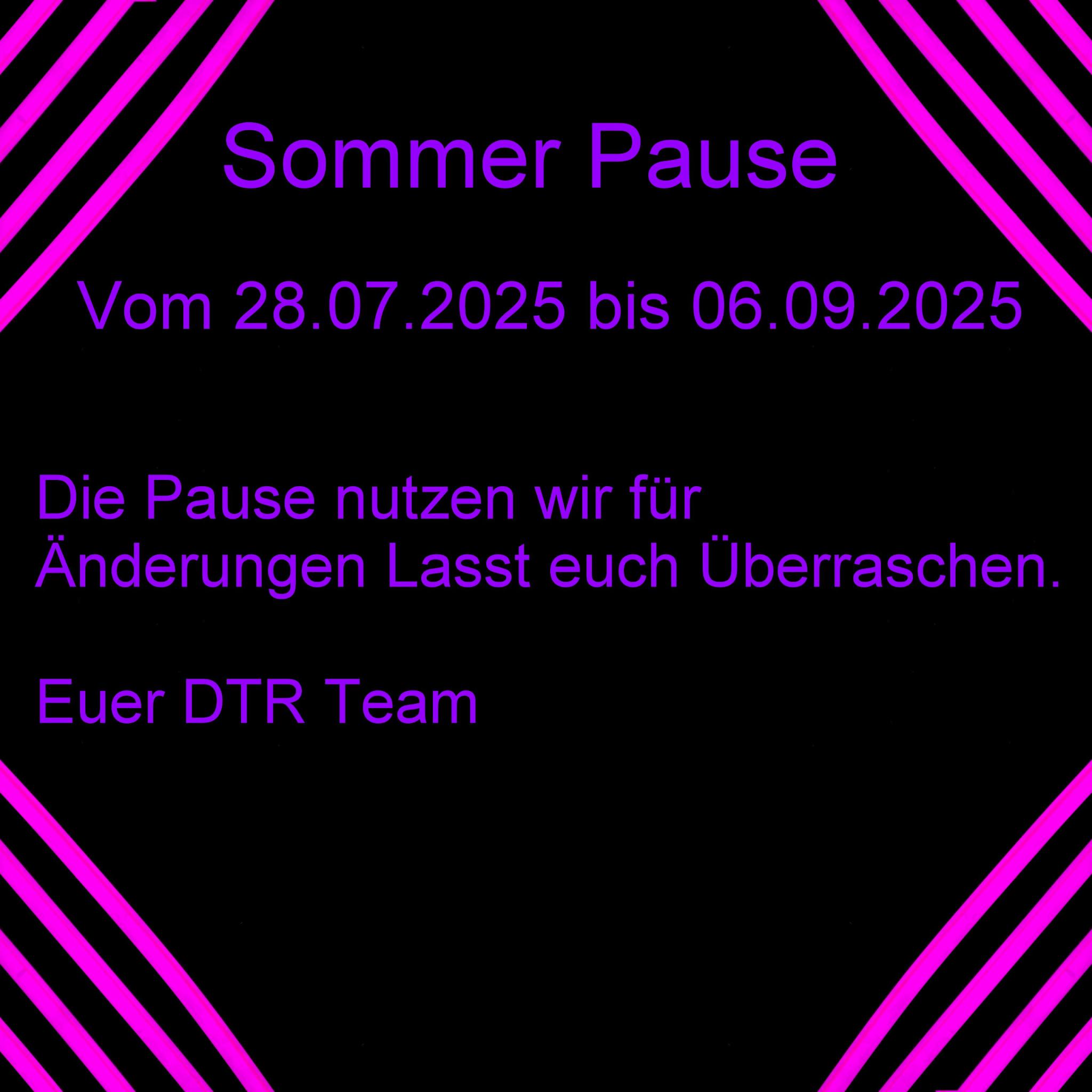 Sommerpause vom 28.07.2025 bis zum 06.09.2025